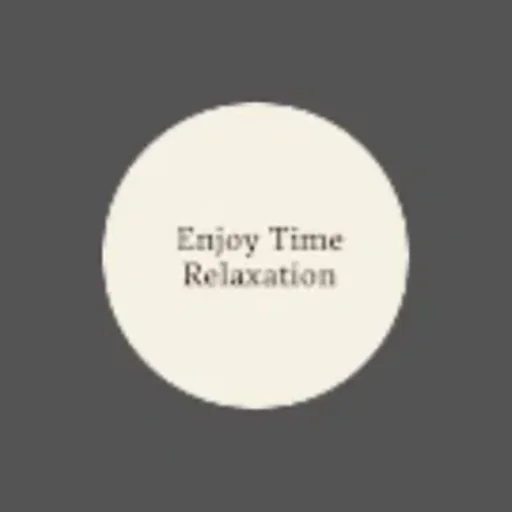 Enjoy Time Relaxation
